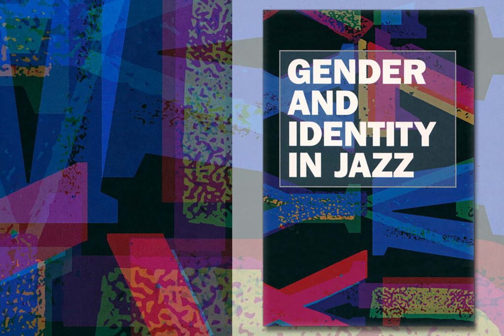 Gender and Identity in Jazz - Darmstädter Beiträge zur Jazzforschung