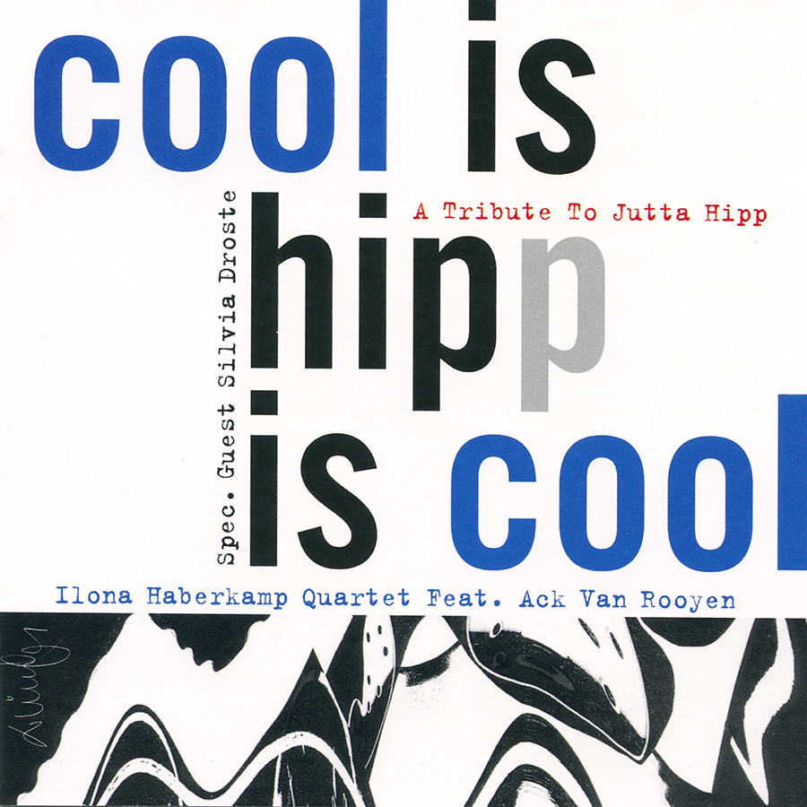 Ilona Haberkamp Quartet Ack van Rooyen Jutta Hipp tribute Cool is hipp is cool