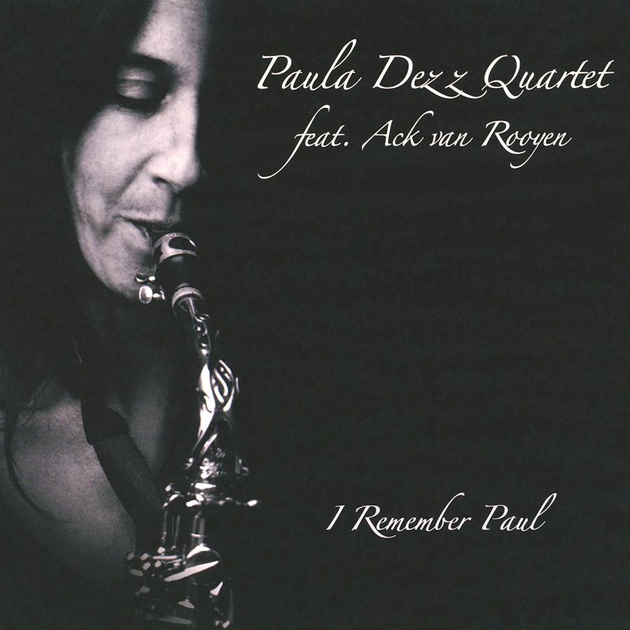 Paula Dezz Quartett
Ack van Rooyen
I remember Paul